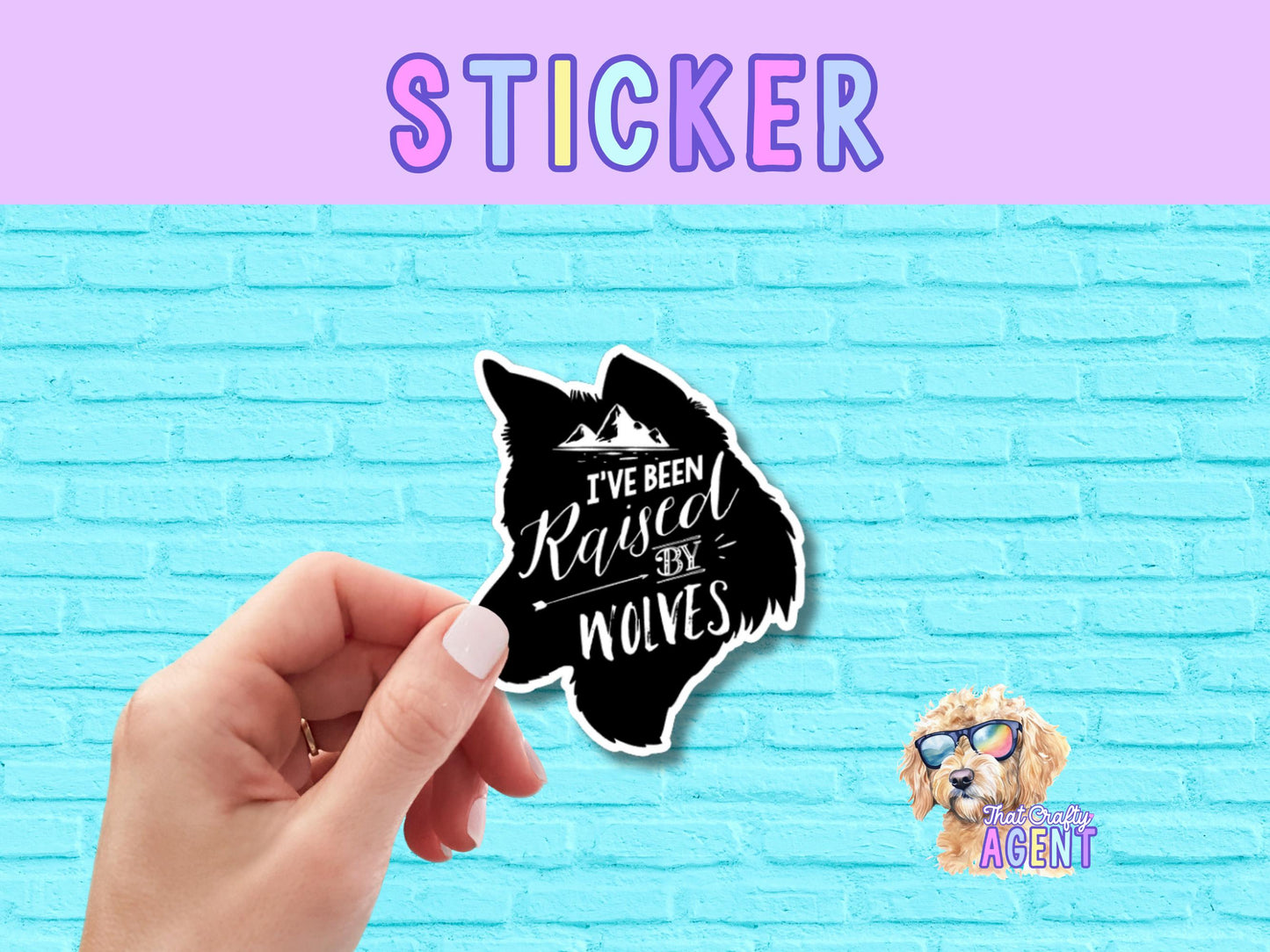 I've Been Raised By Wolves Vinyl Sticker | Animal Sticker | Water Bottle Sticker | Laptop Sticker | Wilderness Sticker | Kindle Sticker