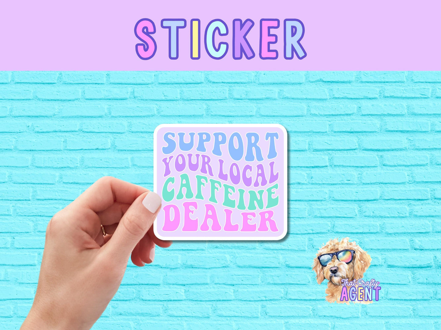 Support Your Local Caffeine Dealer Vinyl Sticker | Funny Sticker | Water Bottle Sticker | Sarcastic Sticker | Laptop Sticker |Kindle Sticker