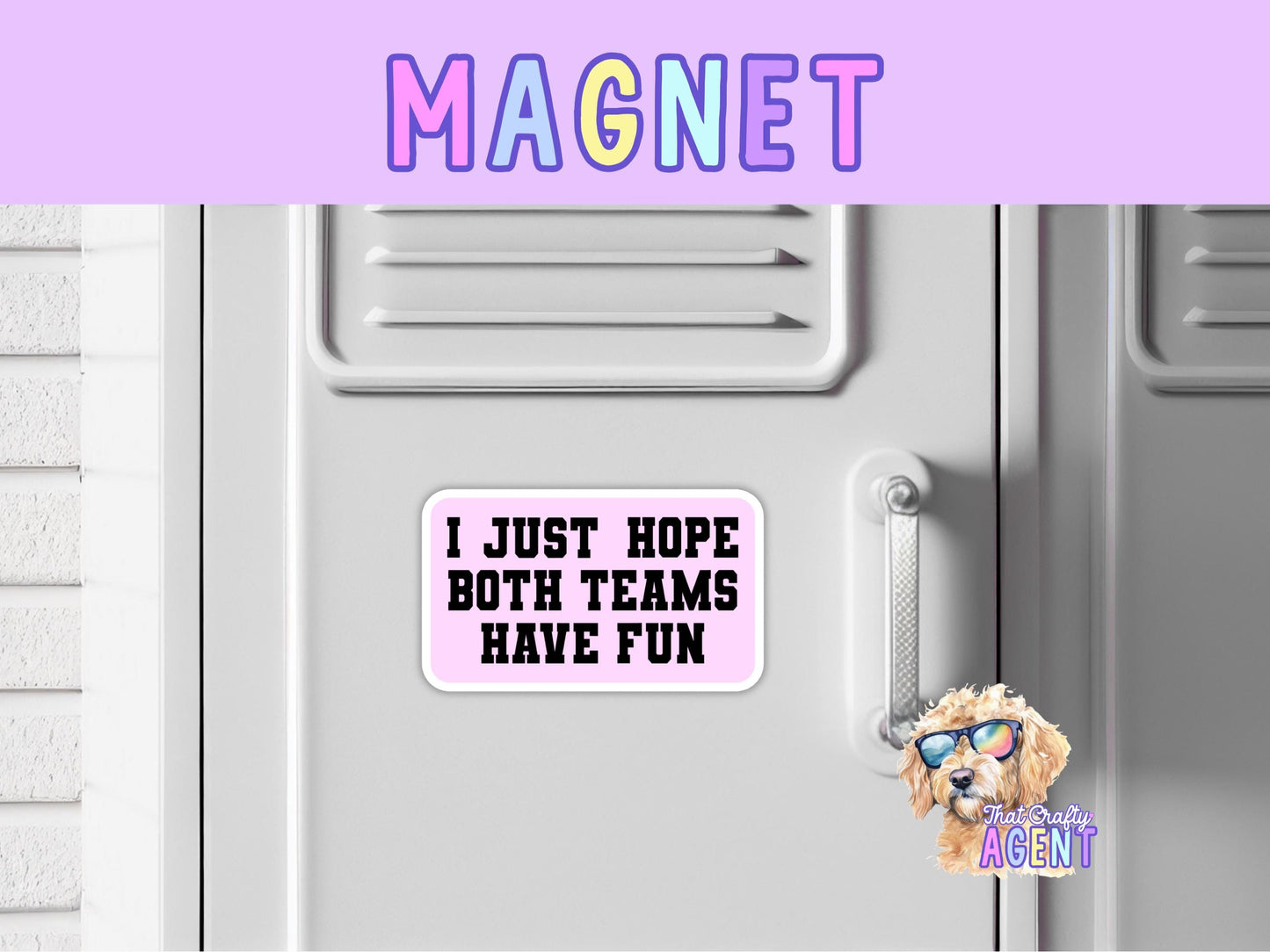 I Just Hope Both Teams Have Fun Fridge Magnet | Funny | Magnet | Pink | Handmade | Cute | Preppy | Gift | Girly | Refrigerator Magnet