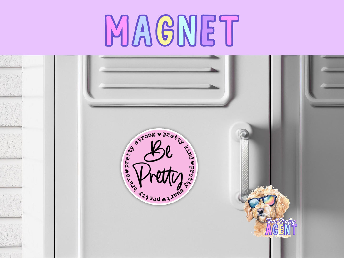Be Pretty Kind Pretty Smart Pretty Brave Pretty Strong Fridge Magnet | Girly | Handmade | Cute | Locker Magnet | Pink | Gift