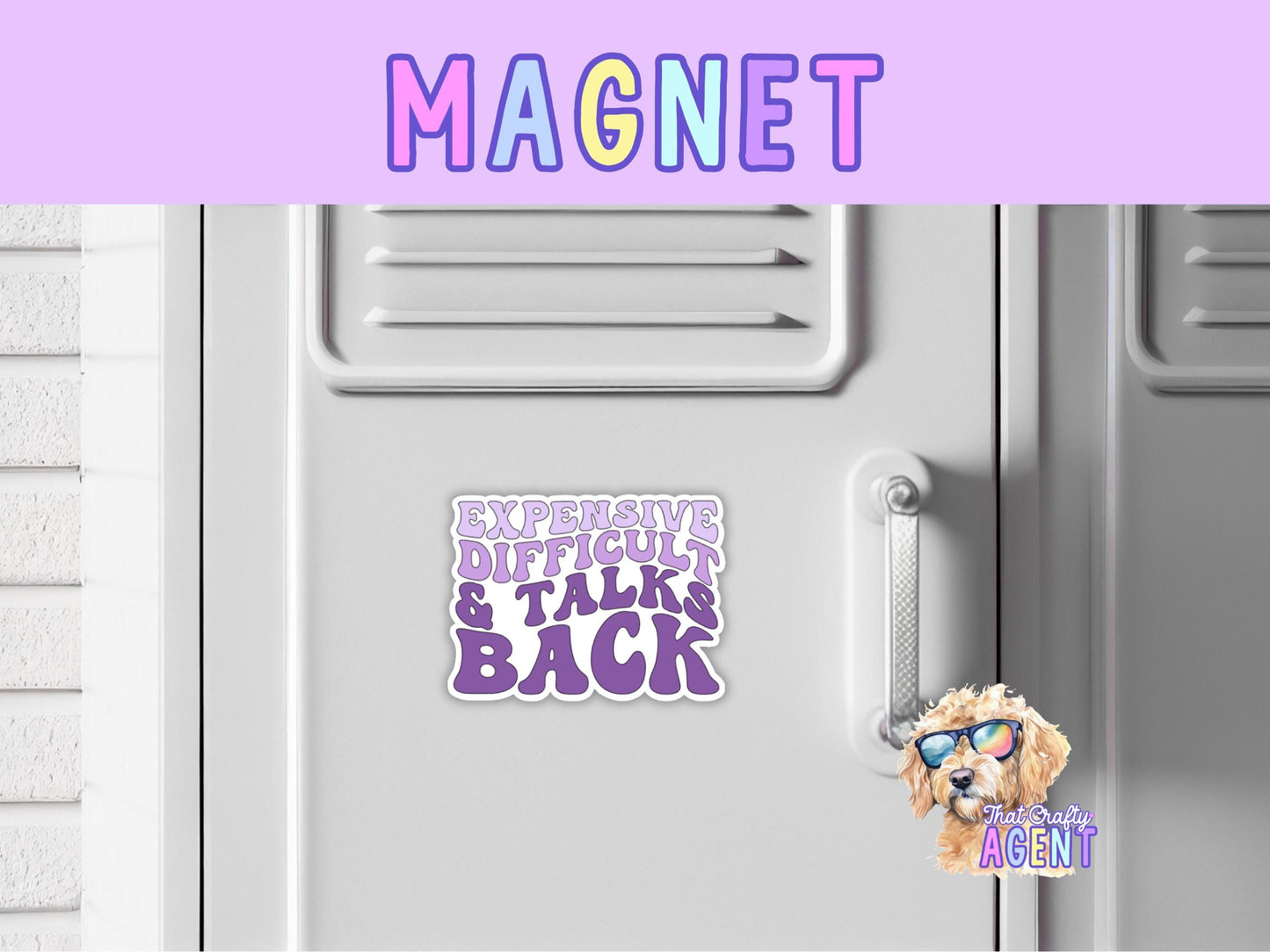 Expensive Difficult & Talks Back Fridge Magnet | Funny | Sarcastic | Handmade | Cute | Refrigerator Magnet | Purple |Gift |High Maintenance