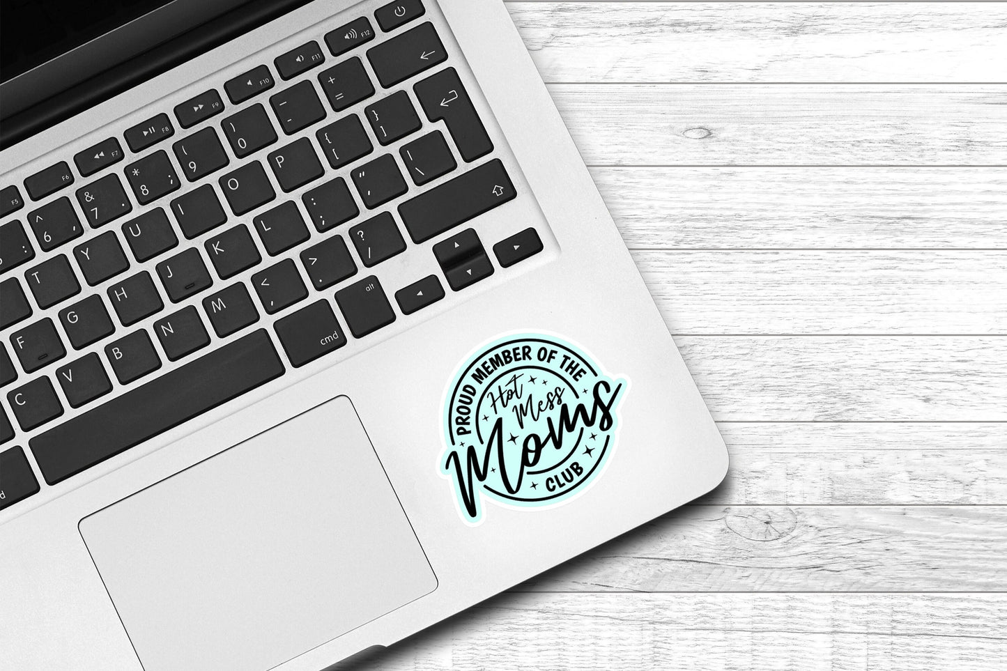 Proud Member of the Hot Mess Mom's Club Vinyl Sticker |Funny Sticker |Laptop Sticker | Mom Sticker | Water Bottle Sticker |Sarcastic Sticker