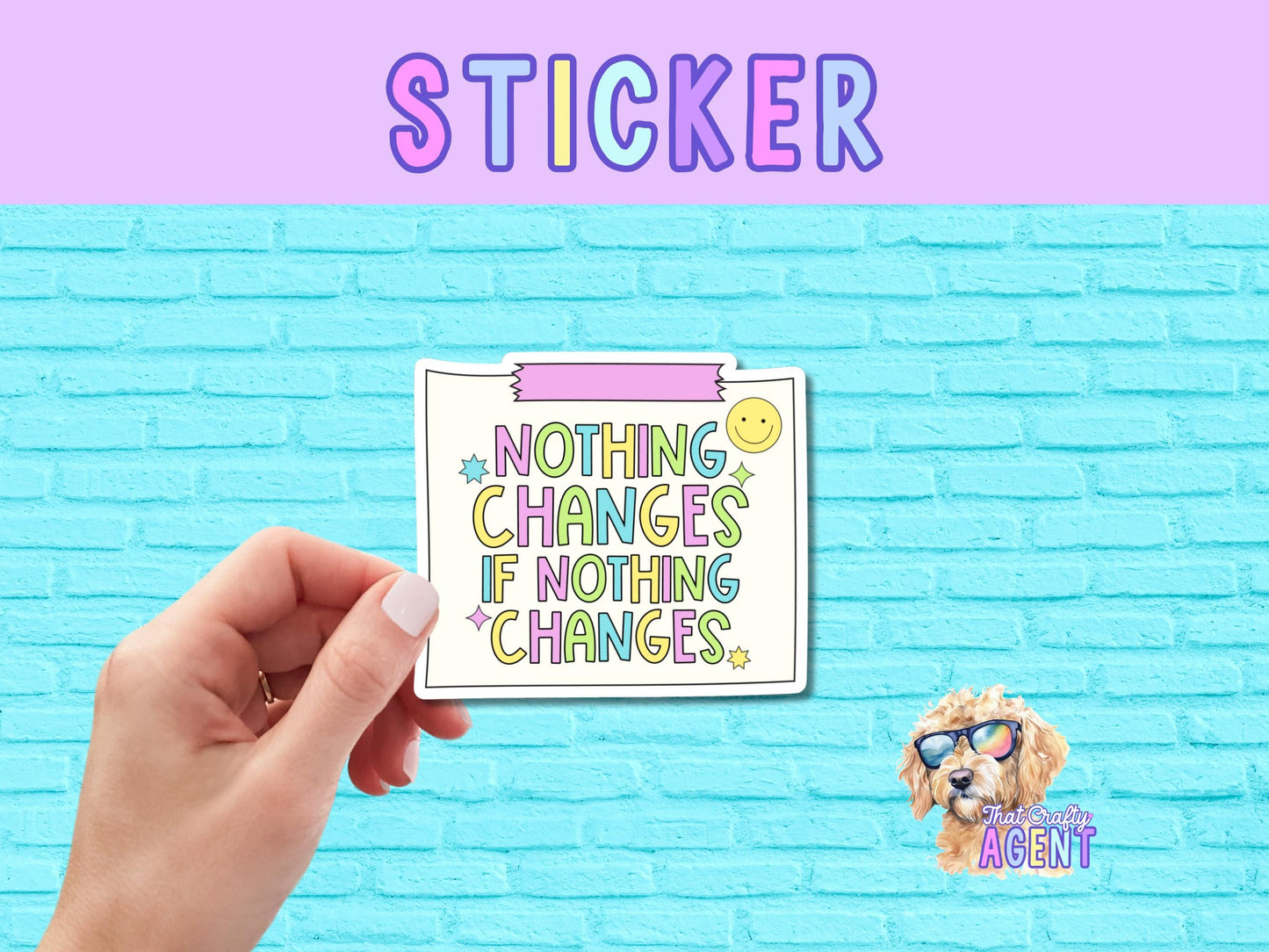 Nothing Changes If Nothing Changes Vinyl Sticker | Water Bottle Sticker | Kindle Sticker | Laptop Sticker | Cute Sticker | Preppy Sticker