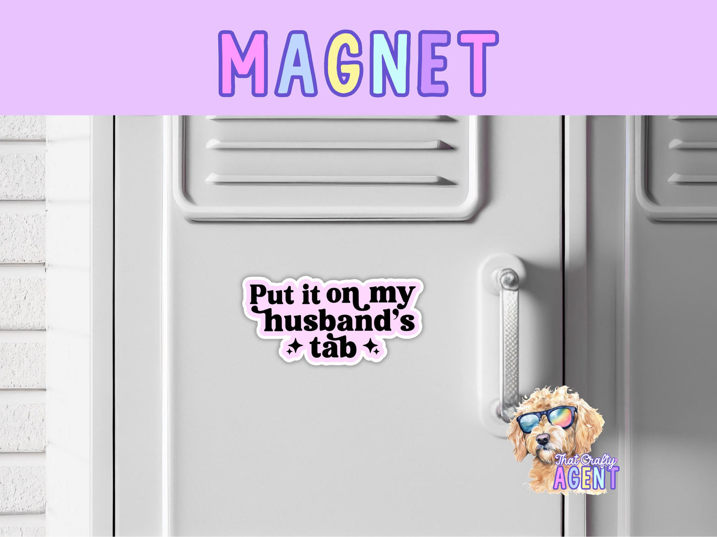 Put It On My Husband's Tab Fridge Magnet | Funny | Pink | Magnet | Handmade | Gift | Refrigerator Magnet