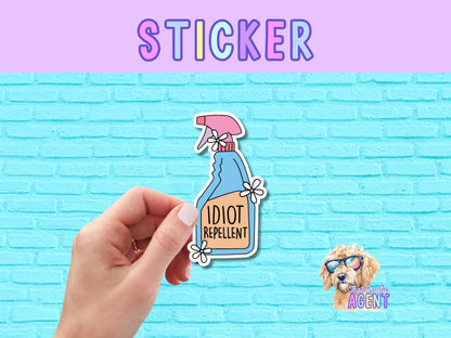 Idiot Repellent Vinyl Sticker | Funny Sticker | Pop Culture | Water Bottle Sticker | Cute Sarcastic Sticker | Phone Case Sticker | Kindle