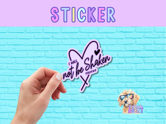 I Will Not Be Shaken Psalm 16:8 Vinyl Sticker | Laptop Sticker | Faith Jesus Sticker | Christian | Bible Study | Water Bottle Sticker |Phone Case