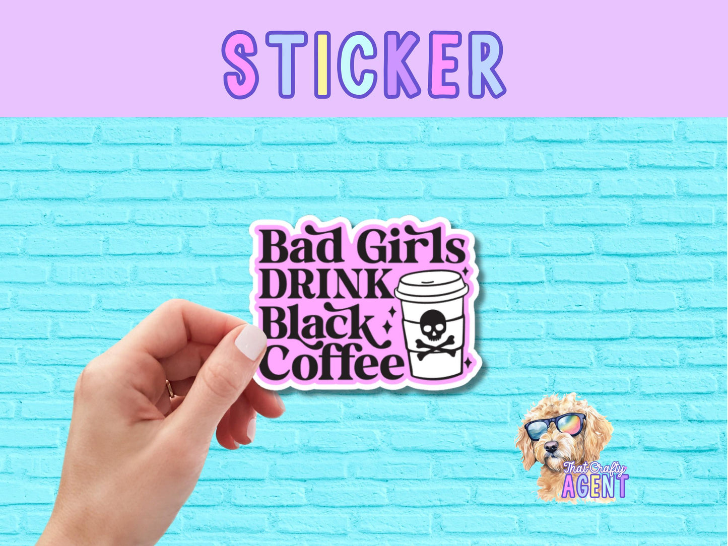 Bad Girls Drink Black Coffee Vinyl Sticker | Coffee Sticker | Funny Girl Sticker | Laptop Sticker | Kindle Sticker | Water Bottle Sticker