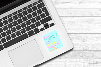 It's A Beautiful Day To Read Banned Books Vinyl Sticker | Kindle Sticker | Gift for Readers | Laptop Sticker | Bookworm | Fiction |Bookstore