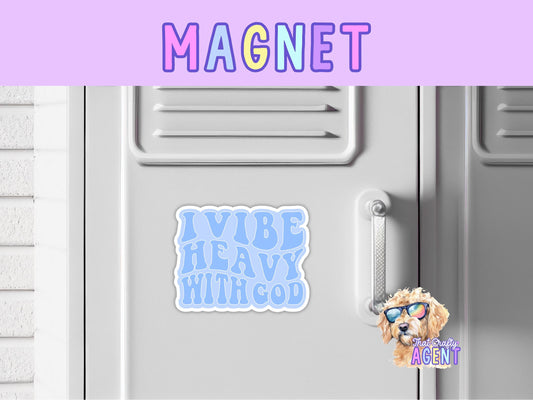 I Vibe Heavy With God Fridge Magnet | Locker Magnet | Faith Jesus God | Gift | Christian | Bible Study | Blue | Youth Group | Magnet