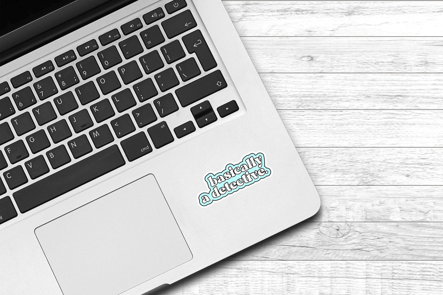 Basically a Detective Vinyl Sticker | Funny Sticker | True Crime Sticker |Water Bottle Sticker |Murder Shows |Laptop Sticker |Kindle Sticker