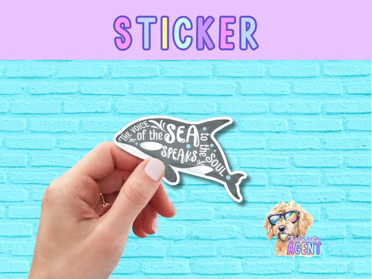 The Voice of the Sea Speaks to the Soul | Orca Sticker | Laptop Sticker | Water Bottle Sticker | Cute Sticker Animal Sticker | Ocean Sticker