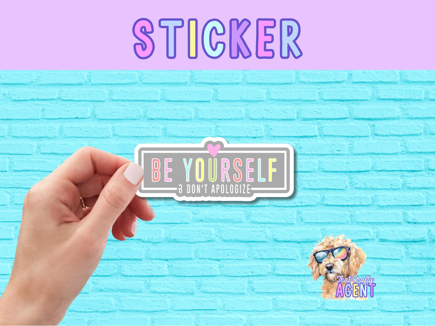 Be Yourself & Don't Apologize Vinyl Sticker | Laptop Sticker | Water Bottle Sticker | Cute Sticker | Kindle Sticker | Self Love | Rainbow