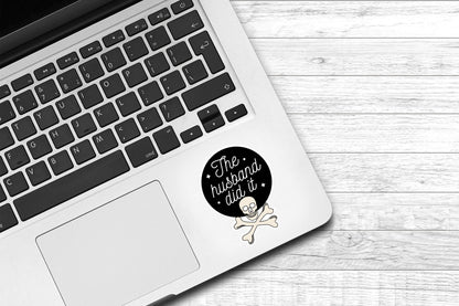 The Husband Did It Vinyl Sticker | True Crime Sticker | Water Bottle Sticker | Funny Sticker | Murder Shows |Laptop Sticker |Journal Sticker