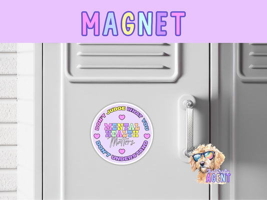 Don't Judge What You Don't Understand Mental Health Fridge Magnet| Locker Magnet | Awareness | Calendar Magnet |Self Love |Self Care |Pastel