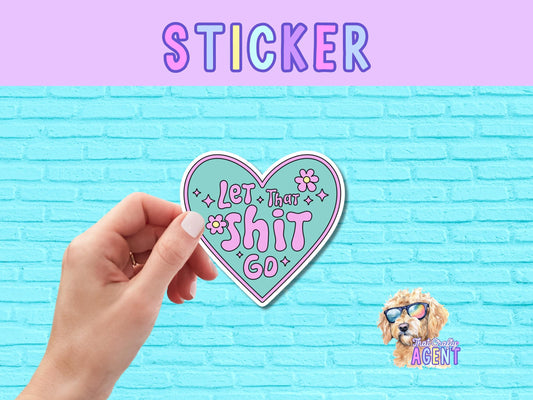 Let That Stuff Go Vinyl Sticker | Funny Sticker | Laptop Sticker | Cute Sticker | Water Bottle Sticker | Preppy Sticker | Kindle Sticker