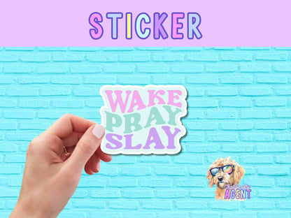 Wake Pray Slay Vinyl Sticker | Faith Sticker | Water Bottle Sticker | Cute Sticker | Laptop Sticker | Bible Sticker | Journal Sticker |
