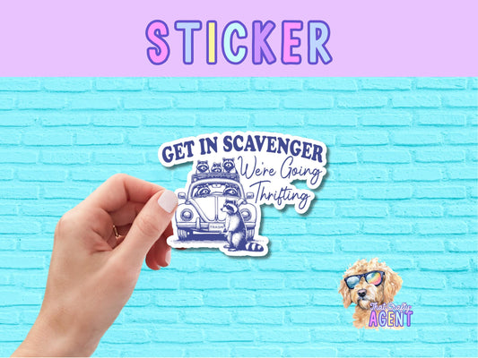 Get in Scavenger We're Going Thrifting Vinyl Sticker | Animal Raccoon Sticker | Water Bottle Sticker | Laptop Sticker | Kindle Sticker