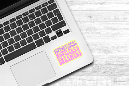 Support Local Hustlers & Dreamers Vinyl Sticker | Cute Sticker | Laptop Sticker | Preppy Sticker | Water Bottle Sticker | Kindle sticker