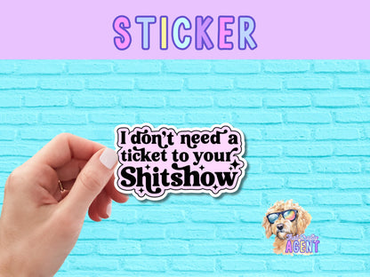 Sh*t Show Ticket Vinyl Sticker | Funny Sticker | Pink | Water Bottle Sticker | Cute Sarcastic Sticker | Phone Case Sticker | Kindle