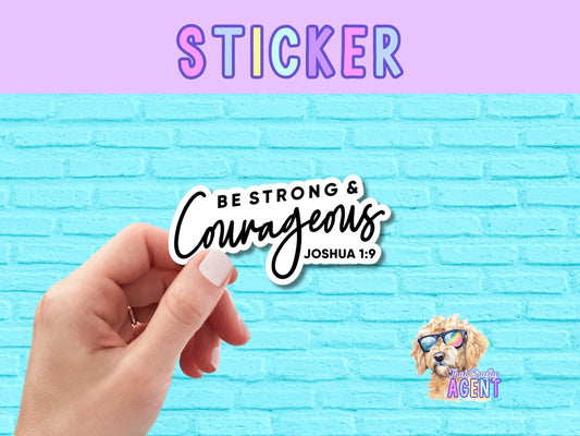 Be Strong & Courageous Vinyl Sticker | Laptop Sticker | Faith Jesus Sticker | Bible Story | Christian | Bible Study | Joshua | Bible Verse