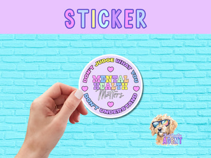 Don't Judge Mental Health Vinyl Sticker | Laptop Sticker |Awareness | Water Bottle Sticker | Kindle Sticker | Self Love | Self Care | Pastel