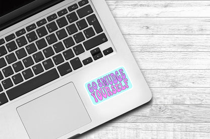 Go Smudge Yourself Vinyl Sticker | Funny Sticker | Pink Purple | Water Bottle Sticker | Cute Sarcastic Sticker | Phone Case Sticker | Kindle