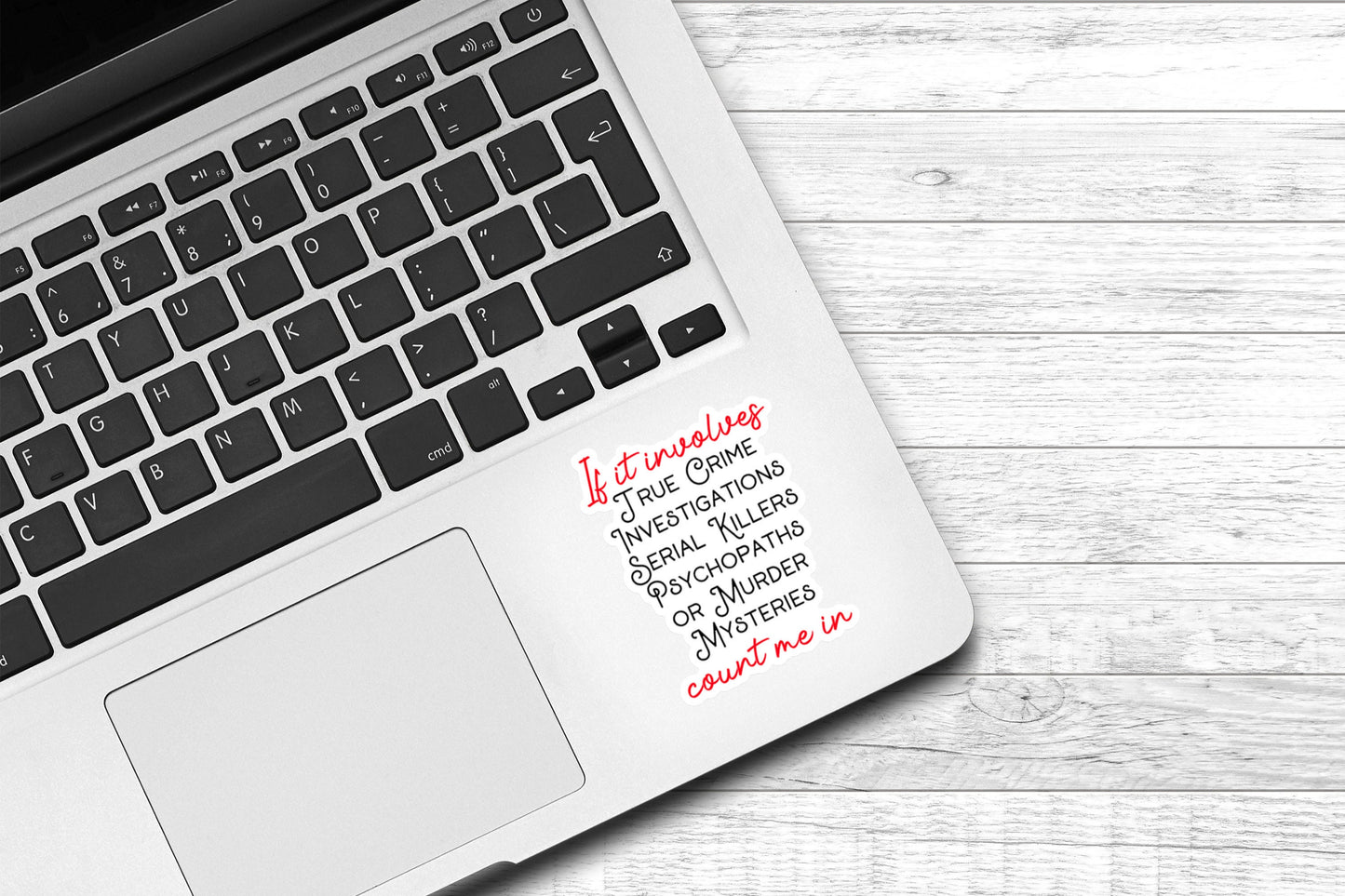 If It Involves True Crime Vinyl Sticker | Serial Killer | Murder Shows | Laptop Sticker | Water Bottle Sticker | Funny Sticker | Sarcastic