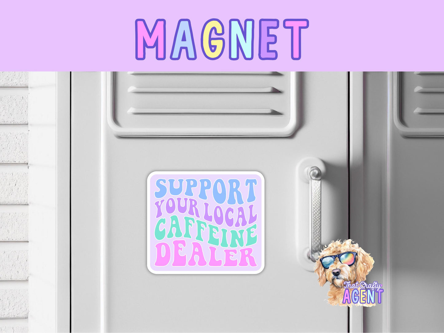Support Your Local Caffeine Dealer Fridge Magnet | Funny | Coffee | Handmade | Refrigerator Magnet | Tea | Magnet | Small Business