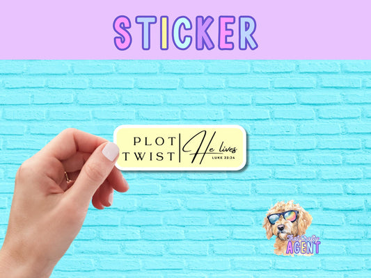 Plot Twist He Lives Luke 23:24 Vinyl Sticker | Laptop Sticker | Faith Jesus Sticker | Christian | Bible Study |Water Bottle Sticker | Phone Case | Luke
