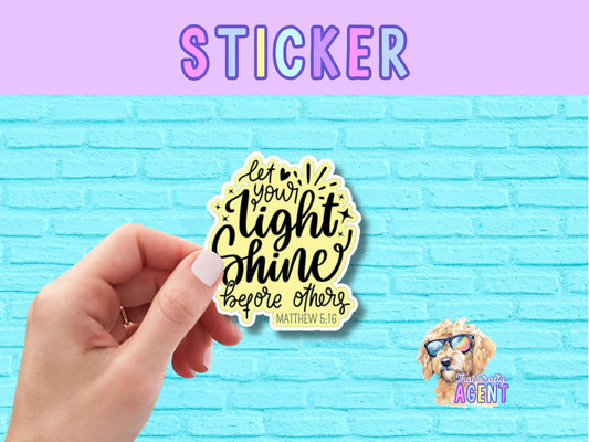 Let Your Light Shine Before Others Vinyl Sticker | Matthew 5:16 | Faith Sticker | Laptop Sticker | Cute Sticker | Bible Verse Sticker |Water Bottle Sticker
