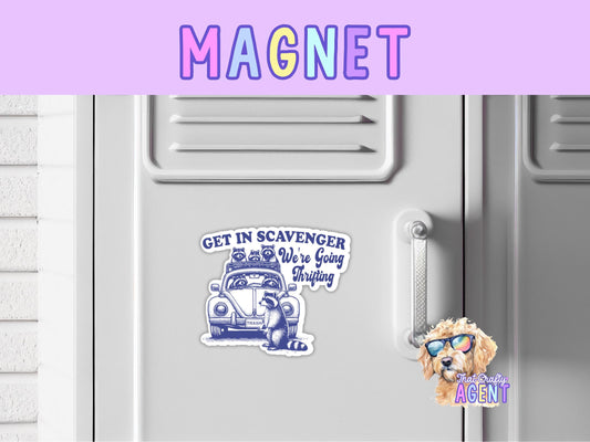 Get in Scavenger We're Going Thrifting Fridge Magnet | Cute Raccoons | Handmade | Magnet | Funny | Gift | Refrigerator Magnet