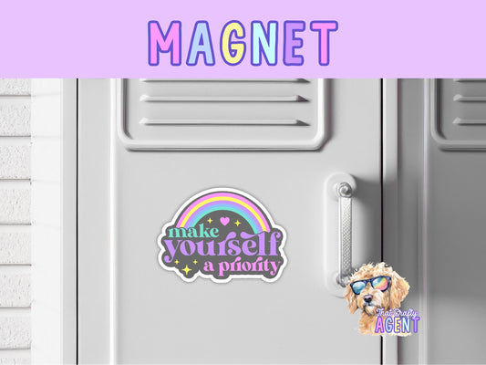 Make Yourself a Priority Fridge Magnet | Handmade | Rainbow | Cute Magnet | Gift | Self Love | Inspirational | Motivational