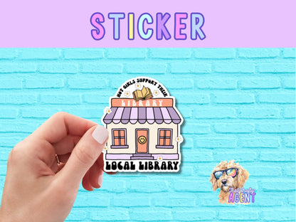 Hot Girls Support Their Local Library Vinyl Sticker | Cute Sticker | Kindle Sticker | Girly Sticker | Water Bottle Sticker | Laptop Sticker