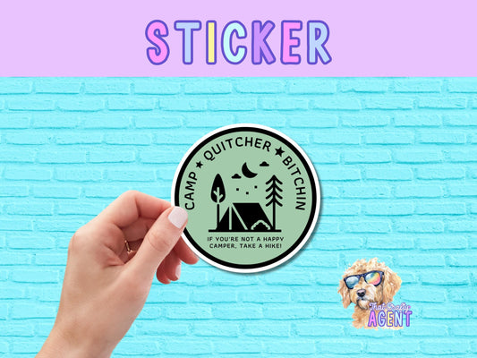 Camp Quitcher Vinyl Sticker | Funny Sticker | Water Bottle Sticker | Laptop Sticker | Kindle Sticker | Outdoors | Camping Sticker | Green