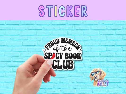 Proud Member of the Spicy Book Club Vinyl Sticker | Kindle Sticker | Funny Sticker | Water Bottle Sticker | Reading Sticker | Cute Sticker |