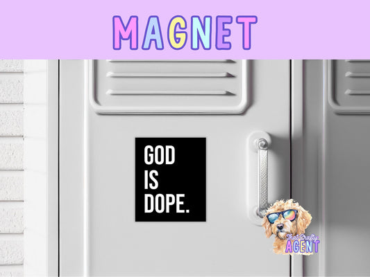 God is Dope Fridge Magnet | Faith Jesus God | Christian | Bible Study | Gift | Locker Magnet | Refrigerator Magnet