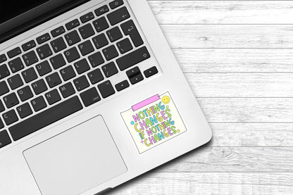 Nothing Changes If Nothing Changes Vinyl Sticker | Water Bottle Sticker | Kindle Sticker | Laptop Sticker | Cute Sticker | Preppy Sticker