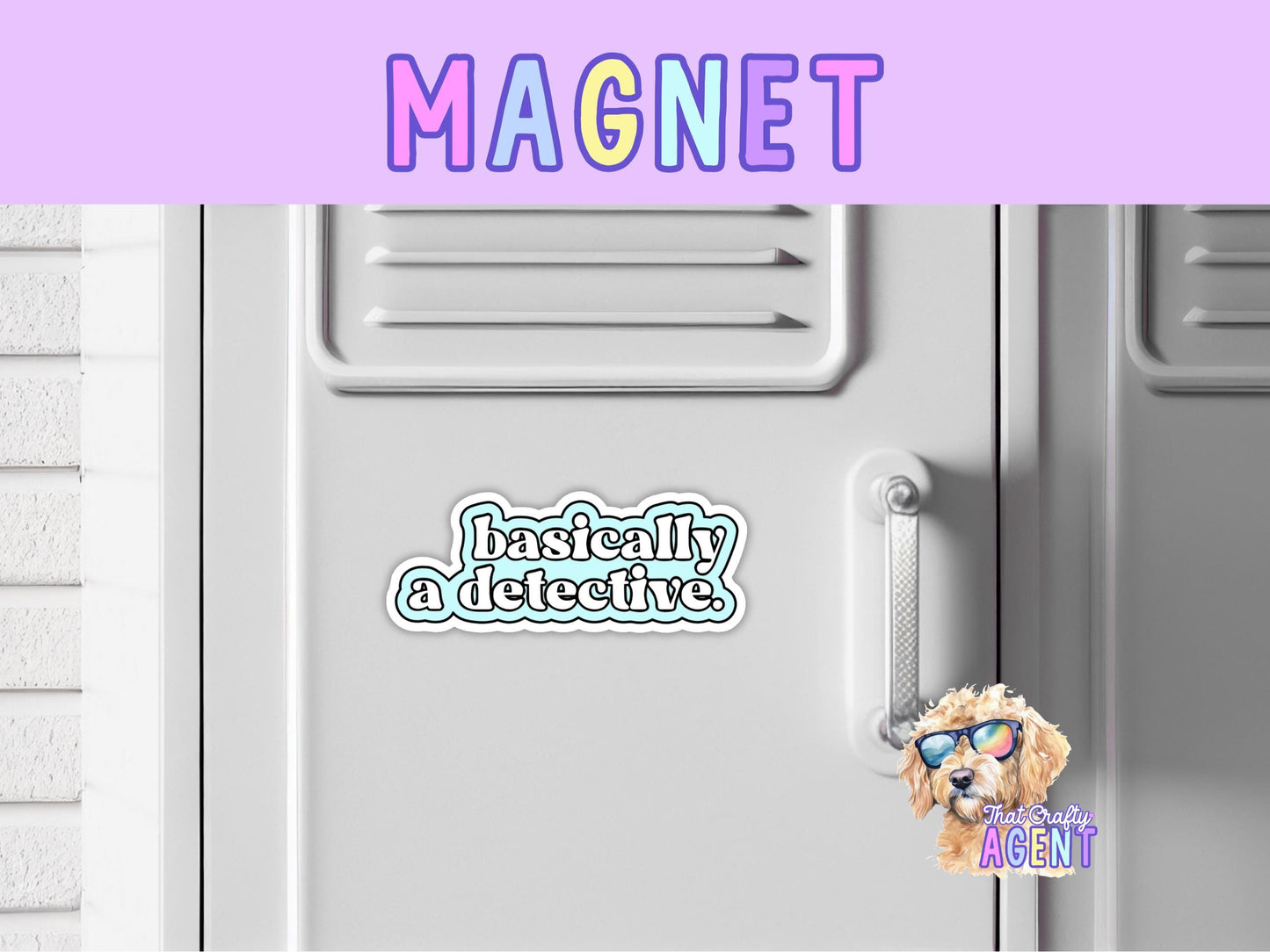 Basically a Detective Fridge Magnet | Funny | True Crime  | Handmade | Murder Shows | Locker Magnet | Sarcastic | Handmade | Gift