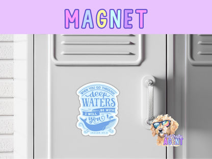 When You Go Through Deep Waters I Will Be With You Isaiah 43 Fridge Magnet | Faith Jesus God | Bible Verse | Locker Magnet | Christian Gift